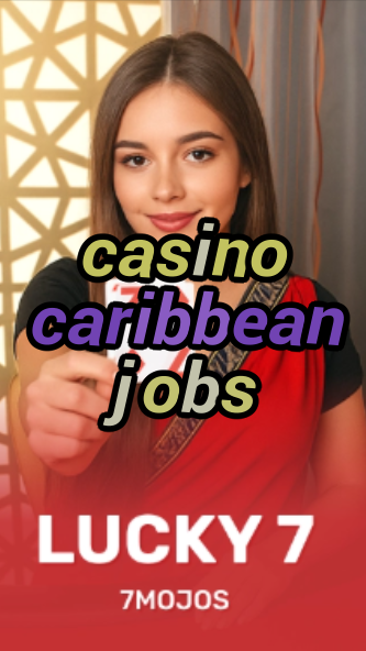 casino caribbean jobs-w4cy2mdjlx2bf.com